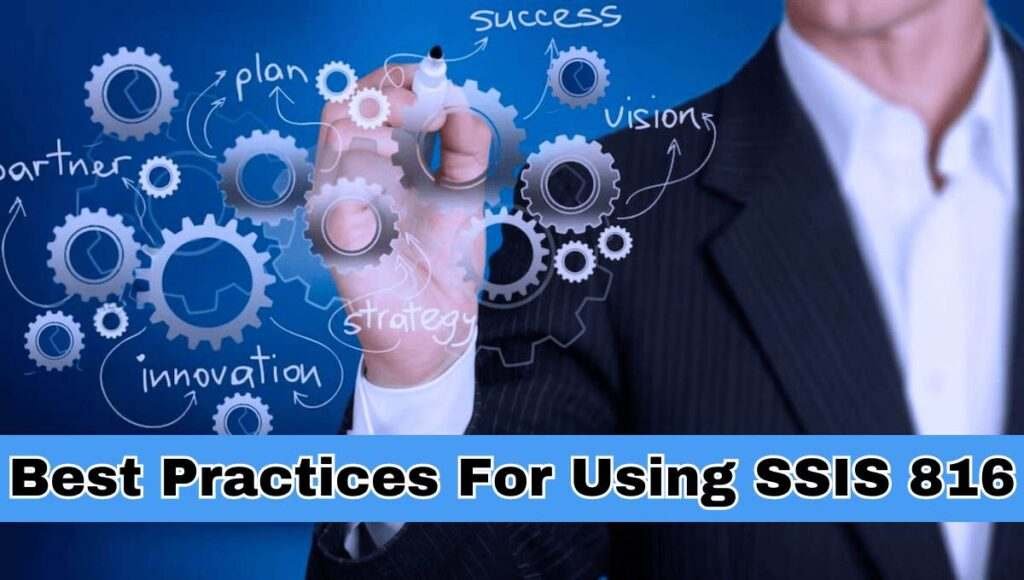 Best Practices for Using SSIS-816