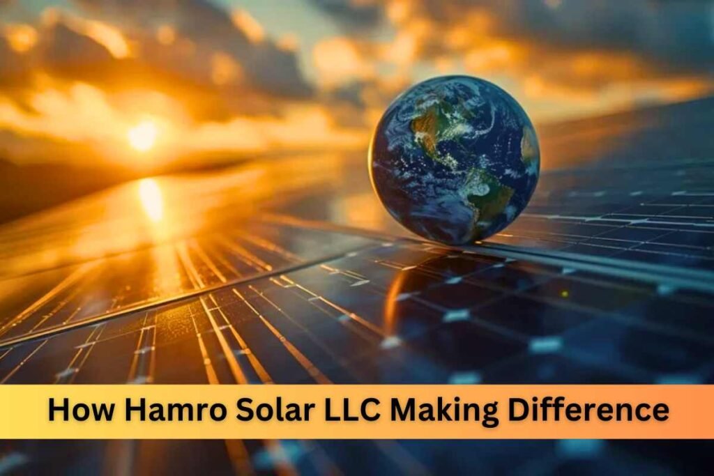 How Hamro Solar LLC Making Difference