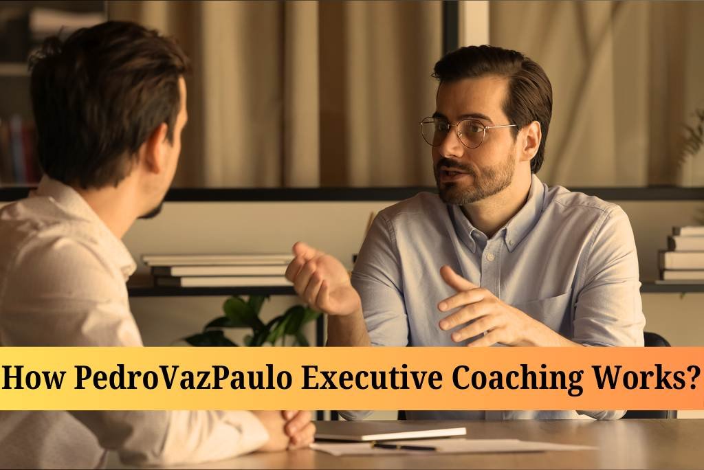 PedroVazPaulo Executive Coaching Process