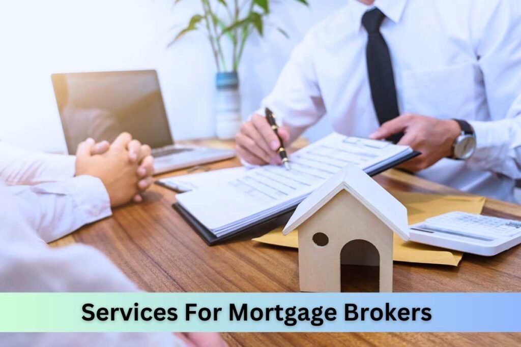 Services For Mortgage Brokers