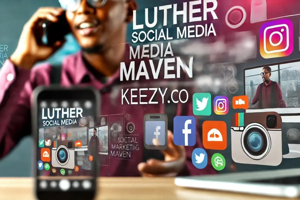 luther social media maven keezy.co