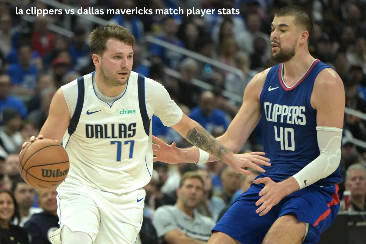 LA Clippers vs Dallas Mavericks Match Player Stats